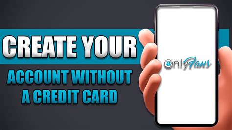 how to make an onlyfans account without a credit card|How To Get OnlyFans Without Credit Card 2024